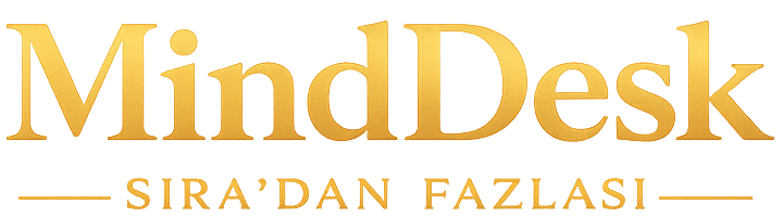MindDesk - SIRA'DAN FAZLASI